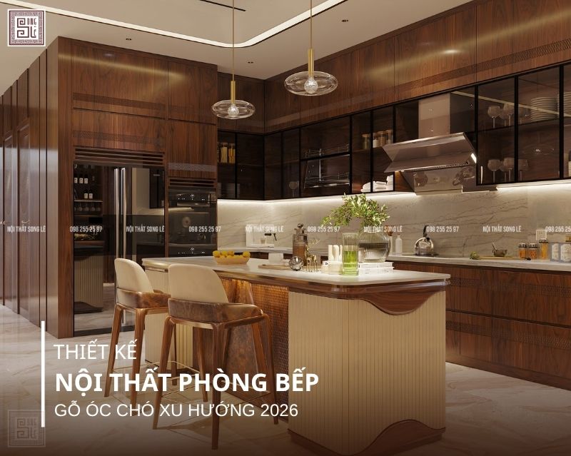 Thiết kế nội thất phòng bếp gỗ óc chó sang trọng xu hướng 2026